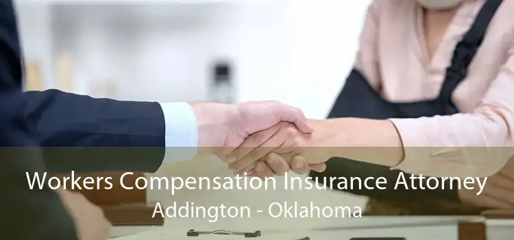 Workers Compensation Insurance Attorney Addington - Oklahoma