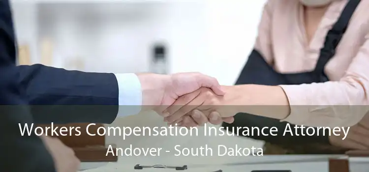 Workers Compensation Insurance Attorney Andover - South Dakota