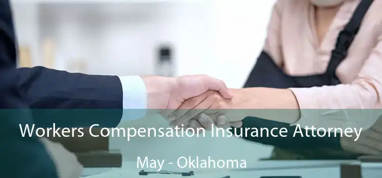 Workers Compensation Insurance Attorney May - Oklahoma