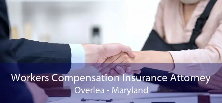 Workers Compensation Insurance Attorney Overlea - Maryland