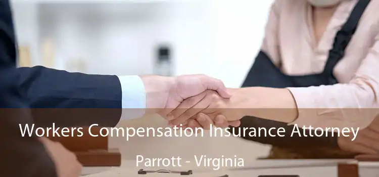 Workers Compensation Insurance Attorney Parrott - Virginia