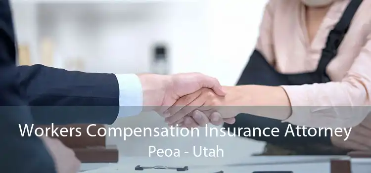 Workers Compensation Insurance Attorney Peoa - Utah