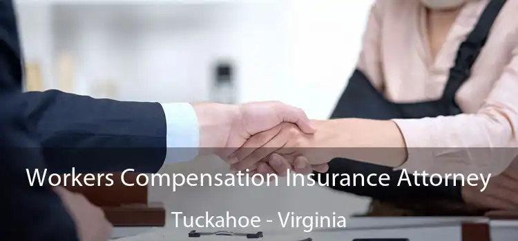 Workers Compensation Insurance Attorney Tuckahoe - Virginia