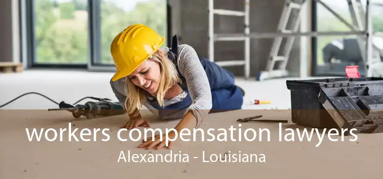 workers compensation lawyers Alexandria - Louisiana