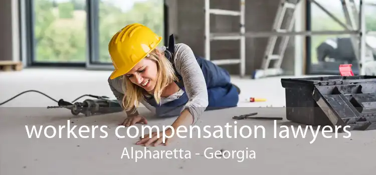 workers compensation lawyers Alpharetta - Georgia