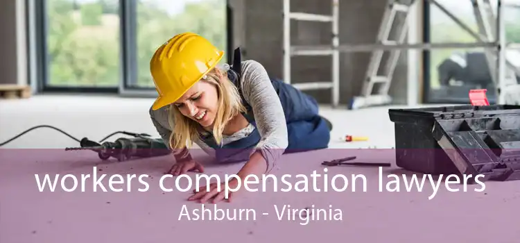 workers compensation lawyers Ashburn - Virginia