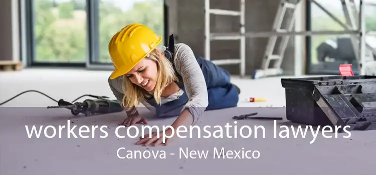 workers compensation lawyers Canova - New Mexico