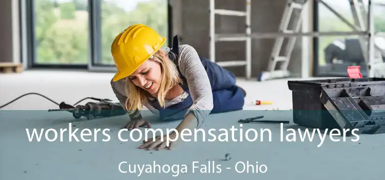 workers compensation lawyers Cuyahoga Falls - Ohio