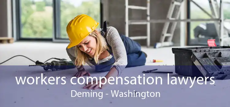 workers compensation lawyers Deming - Washington