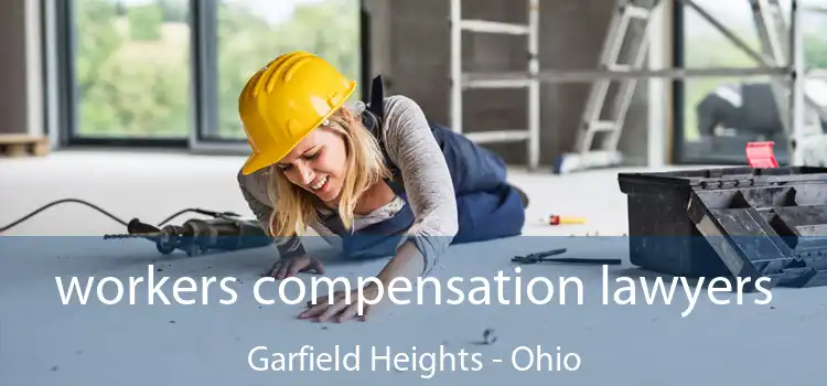 workers compensation lawyers Garfield Heights - Ohio