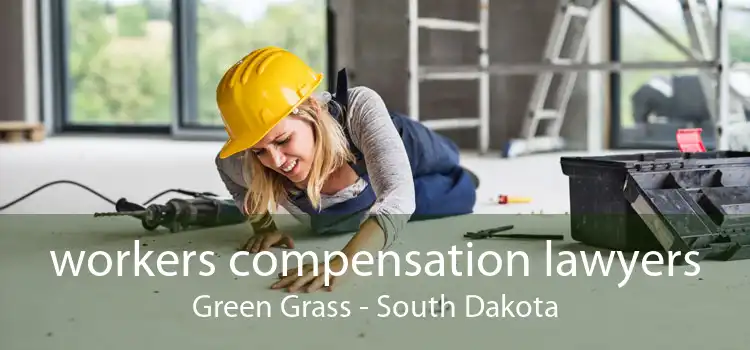 workers compensation lawyers Green Grass - South Dakota