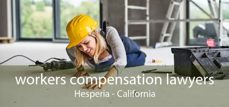 workers compensation lawyers Hesperia - California