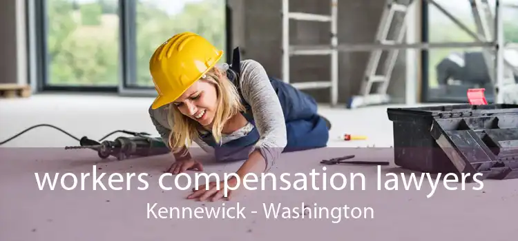 workers compensation lawyers Kennewick - Washington