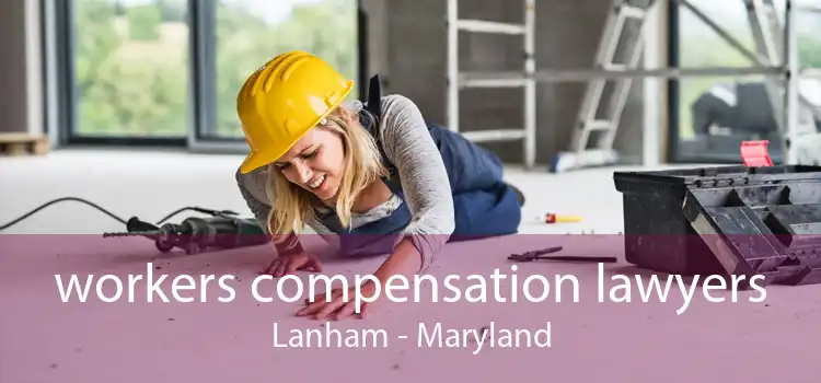 workers compensation lawyers Lanham - Maryland
