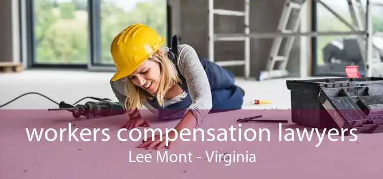 workers compensation lawyers Lee Mont - Virginia