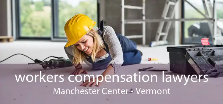 workers compensation lawyers Manchester Center - Vermont