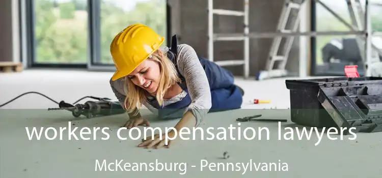 workers compensation lawyers McKeansburg - Pennsylvania