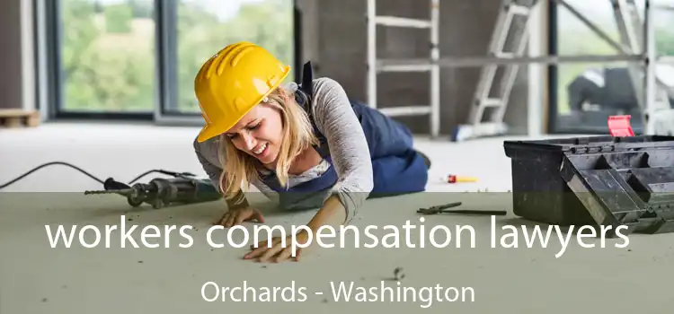 workers compensation lawyers Orchards - Washington