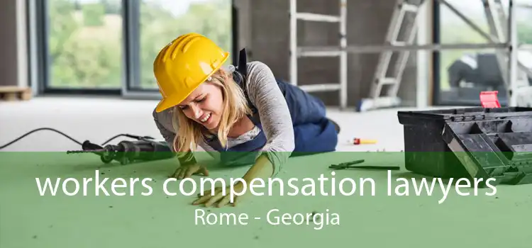workers compensation lawyers Rome - Georgia