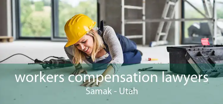 workers compensation lawyers Samak - Utah
