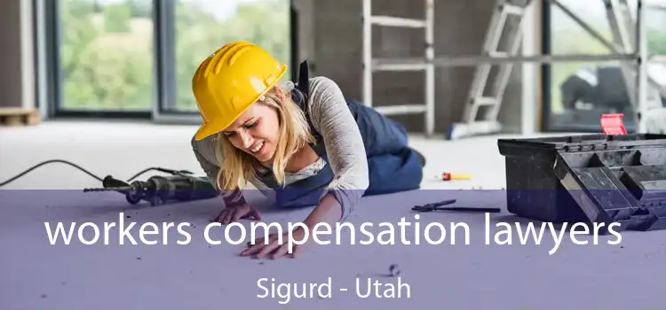 workers compensation lawyers Sigurd - Utah
