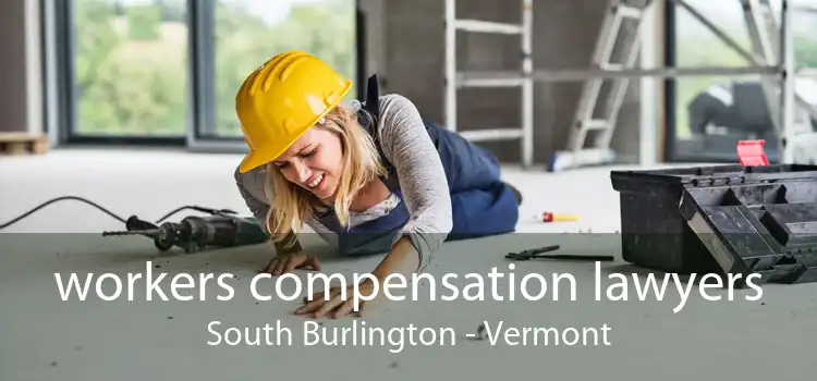 workers compensation lawyers South Burlington - Vermont