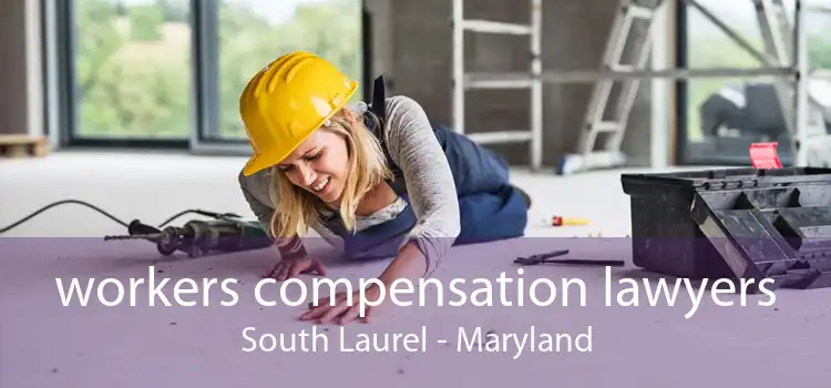 workers compensation lawyers South Laurel - Maryland