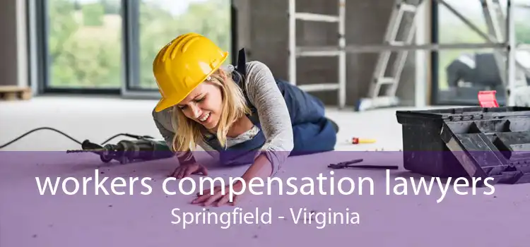 workers compensation lawyers Springfield - Virginia