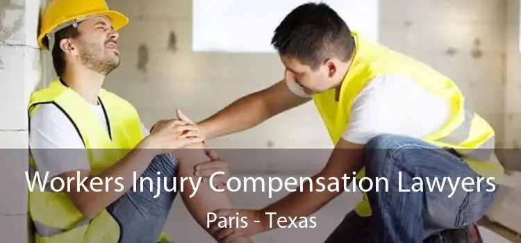 Workers Injury Compensation Lawyers Paris - Texas